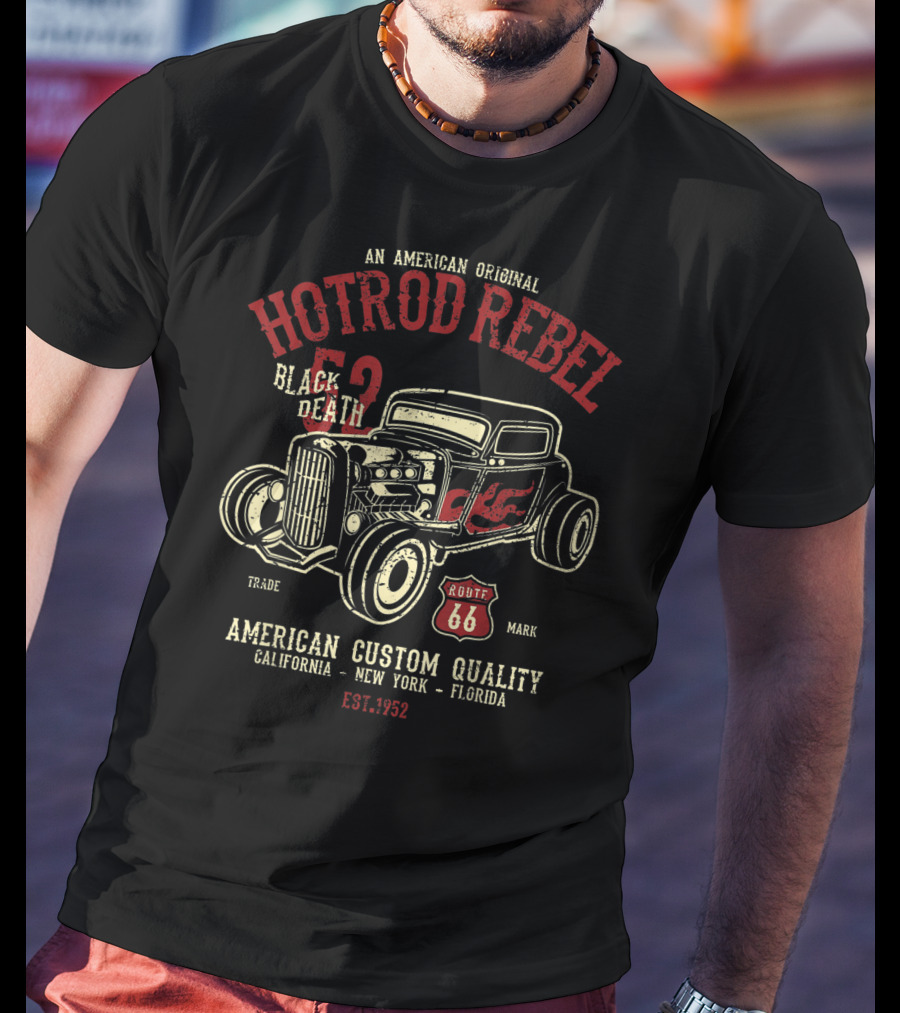 Hot Rod Rebel Black Death 52 Route 66 American Original Custom Quality Est. 1952 T-Shirt