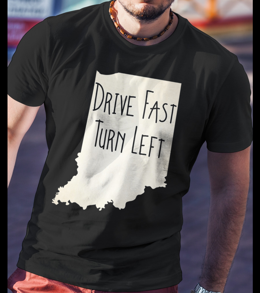 Indiana Drive Fast Turn Left Racing Outline T-Shirt