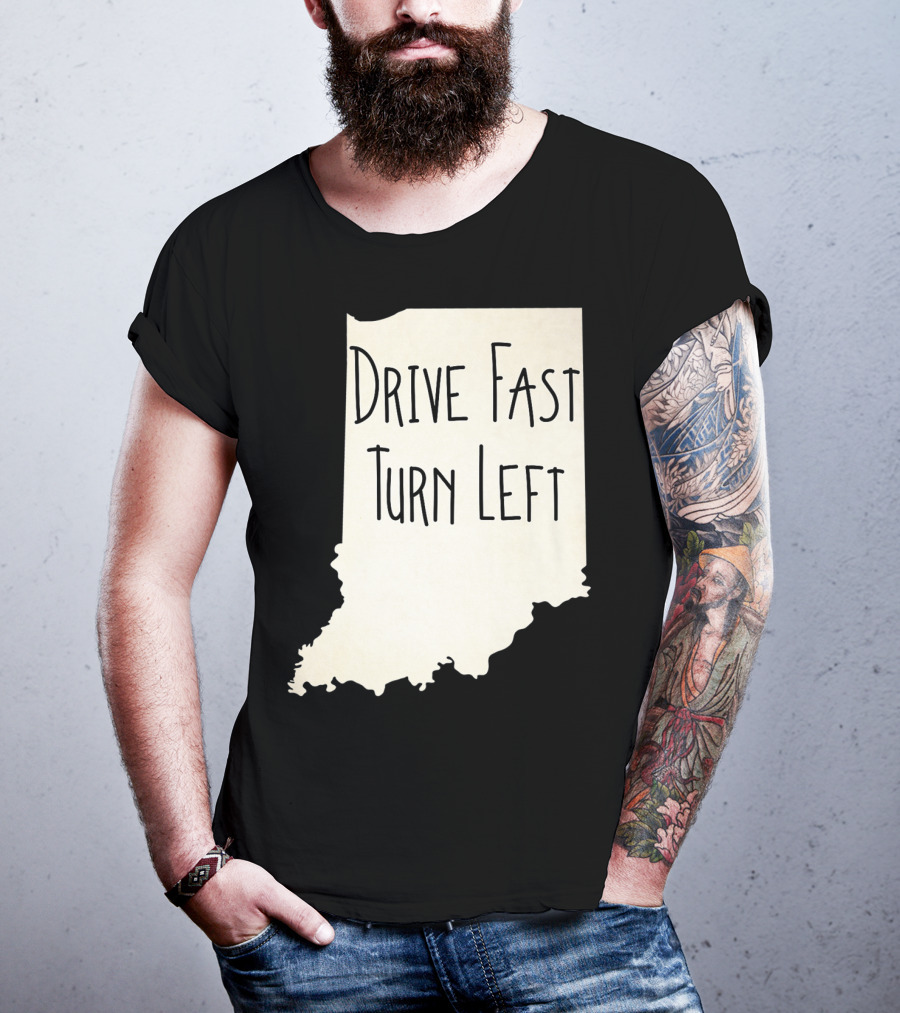 Indiana Drive Fast Turn Left Racing Outline T-Shirt