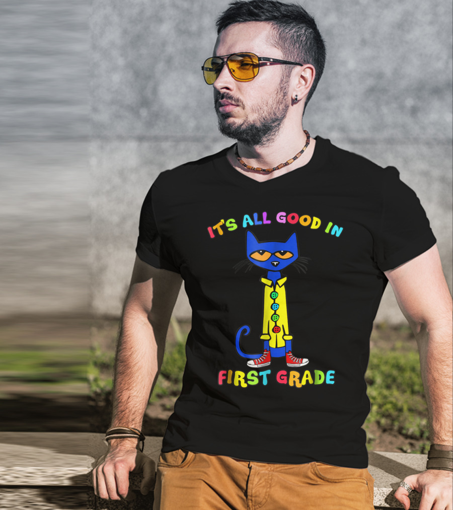 It's All Good In First Grade Colorful Cat With Sneakers T-Shirt