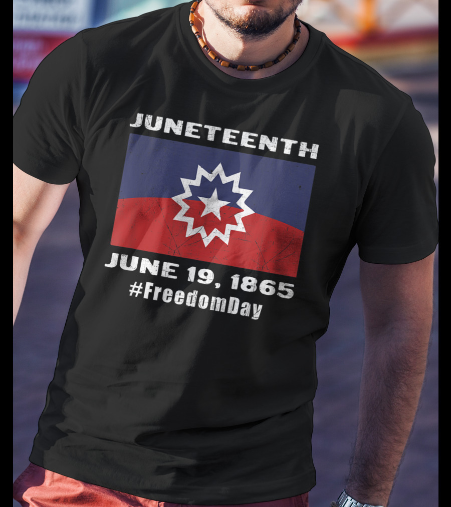 Juneteenth June 19, 1865 Freedom Day Flag T-Shirt