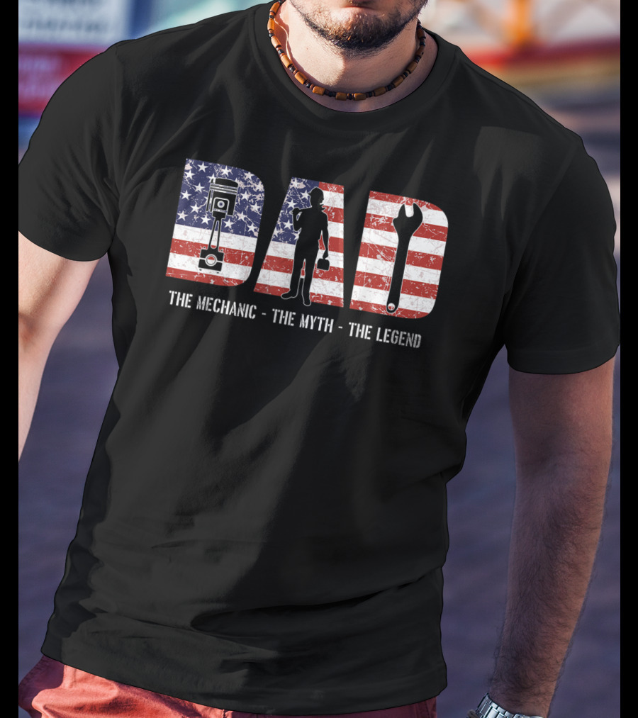Mens Dad The Mechanic The Myth The Legend American Flag T-Shirt
