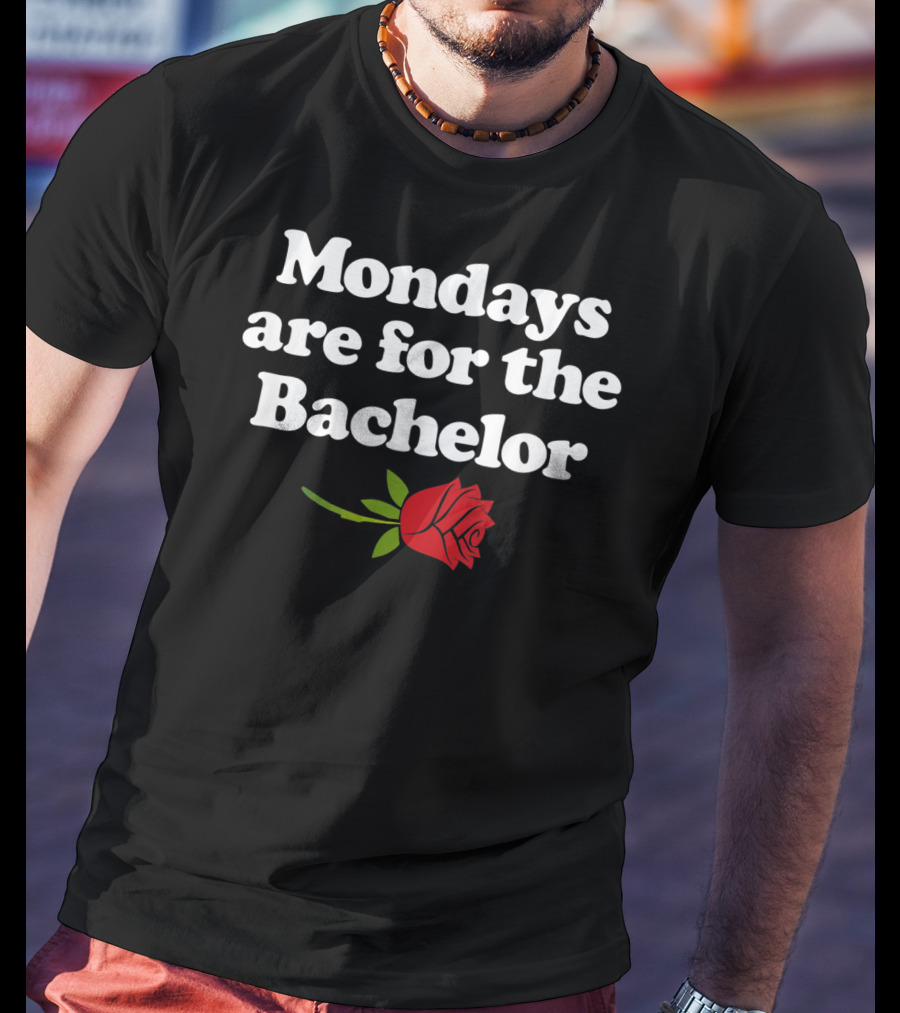 Mondays Are For The Bachelor With Red Rose T-Shirt
