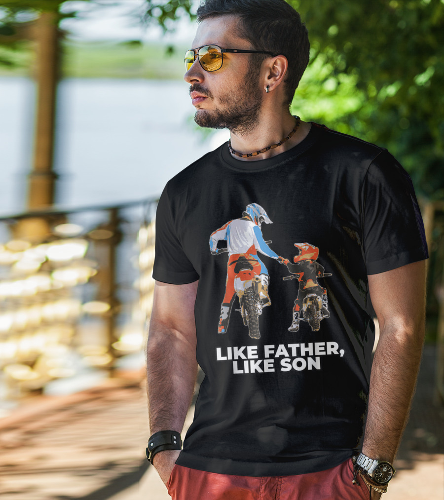 Like Father Like Son Moto Boss Braaap Dirt Bike Motocross Off Roading T-Shirt