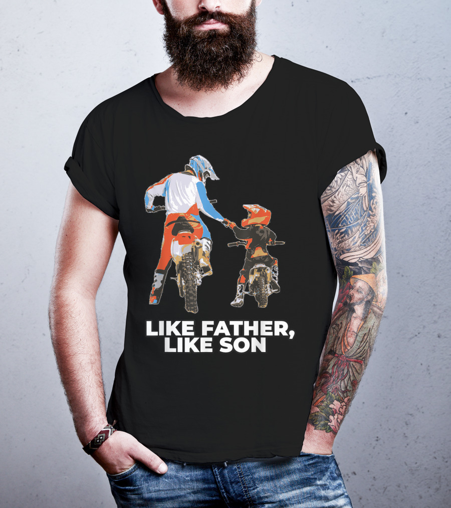 Like Father Like Son Moto Boss Braaap Dirt Bike Motocross Off Roading T-Shirt