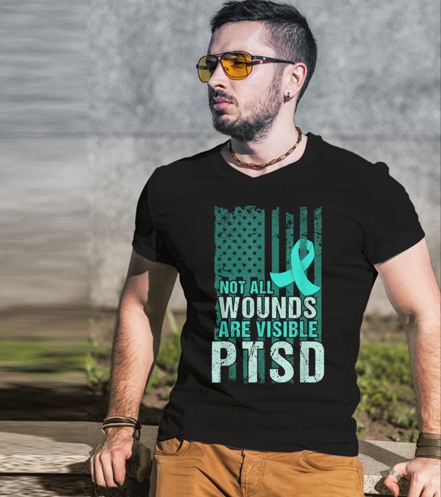 Not All Wounds Are Visible PTSD Awareness Teal T-Shirt