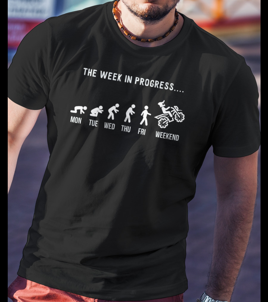 The Week In Progress Evolution Quad Bike Weekend 4 Wheeler T-Shirt