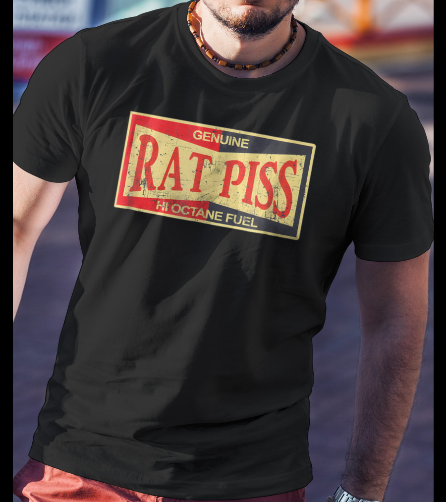 Genuine Rat Piss Hi Octane Fuel Hot Rod T-Shirt