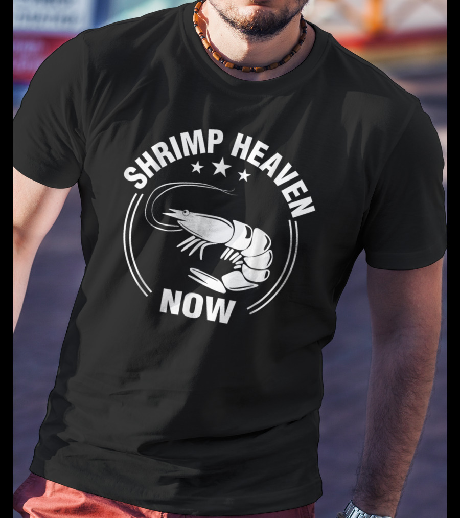 Shrimp Heaven Now Funny And Me Stars Iconic Image T-Shirt