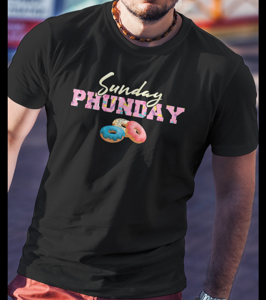 Sunday Phunday Colorful Donuts Fun Doughnut Vibes T-Shirt