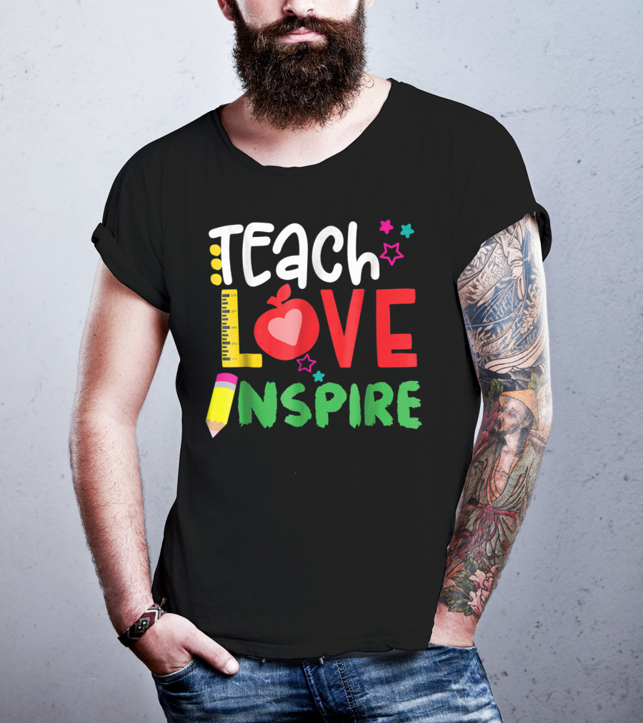 Teach Love Inspire Teacher Teaching For Me Ruler Apple Pencil Stars T-Shirt
