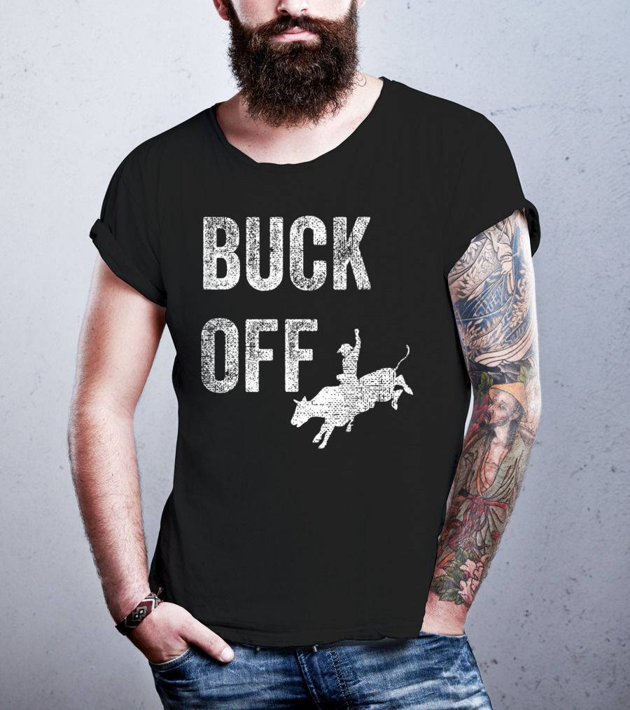 Buck Off Texas Rodeo Cowboy Texan Funny T-Shirt