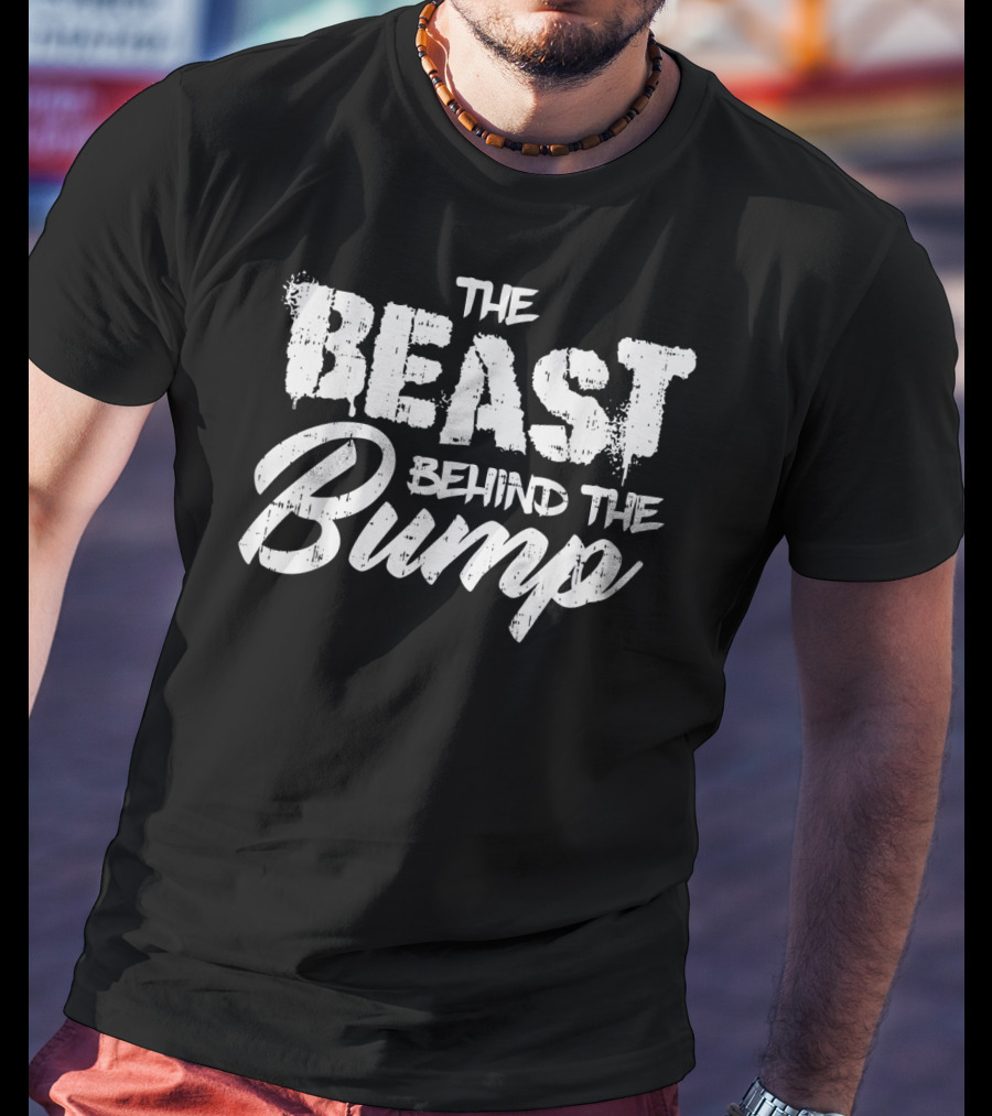 The Beast Behind The Bump Father's Announcement T-Shirt
