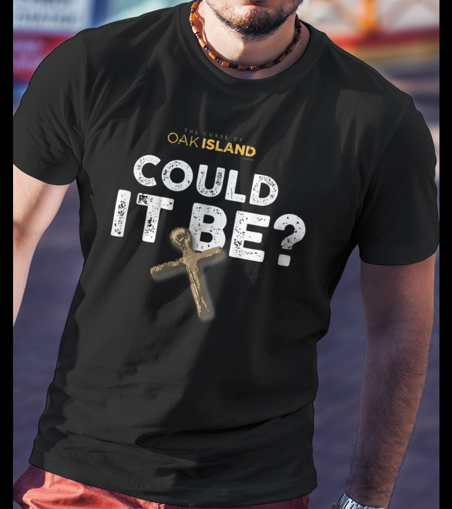 The Curse Of Oak Island Could It Be Mystery Key Artifact T-Shirt
