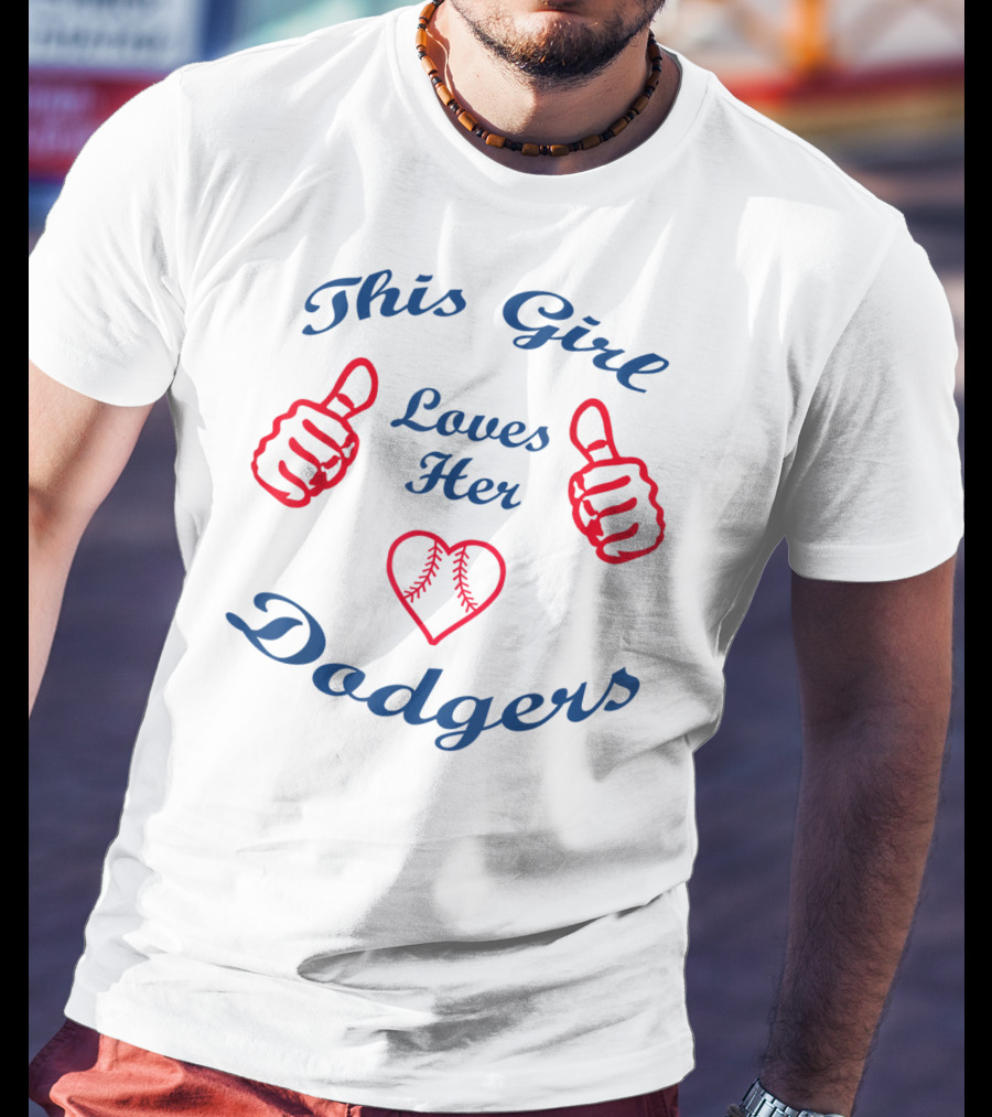 This Girl Loves Her Dodgers Baseball Red Thumbs Up T-Shirt