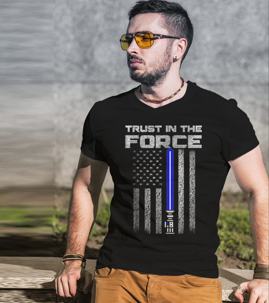 Trust In The Force Thin Blue Line American Flag Lightsaber T-Shirt