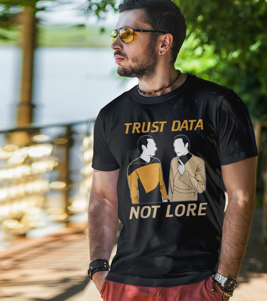 TRUST DATA NOT LORE Star Trek Characters T-Shirt