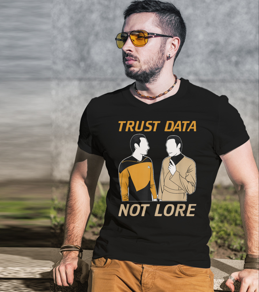 TRUST DATA NOT LORE Star Trek Characters T-Shirt