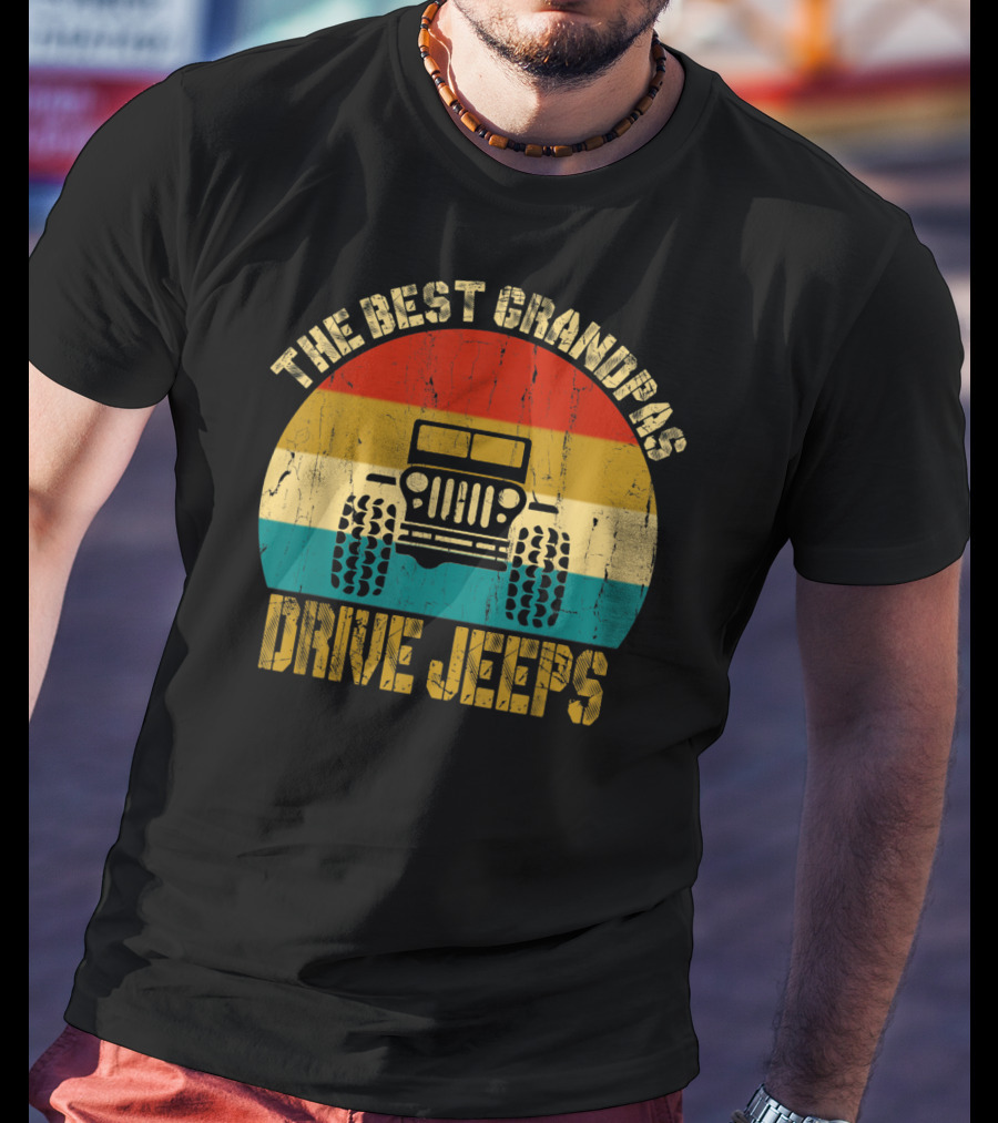 The Best Grandpas Drive Jeeps Vintage Style Jeep T-Shirt