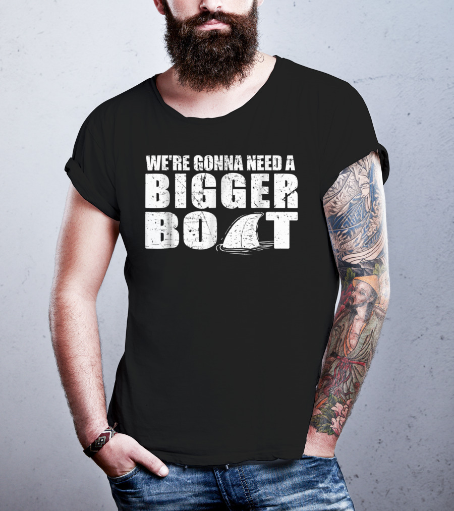 We're Gonna Need A Bigger Boat Shark Fin Classic T-Shirt