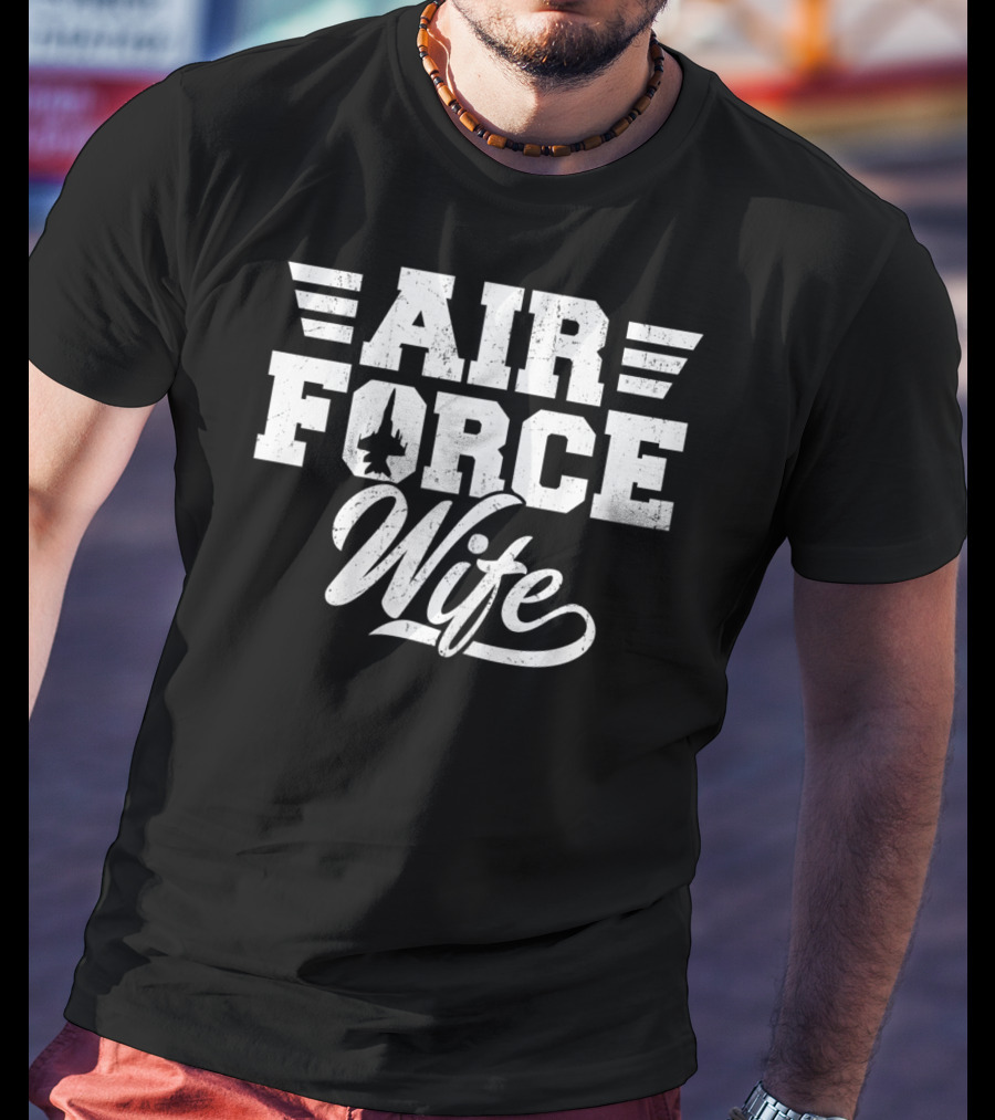 Air Force Wife Proud Wifey Air Force T-Shirt