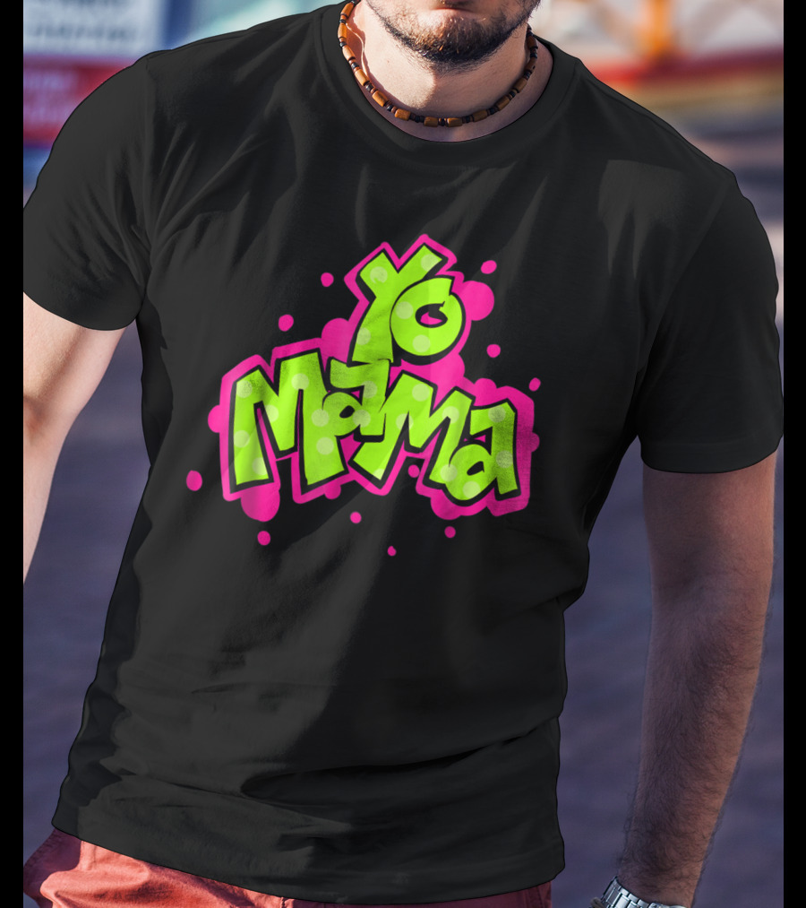 Yo Mama Old Skool Style 90's Hip Hop Party Graffiti Vibes T-Shirt