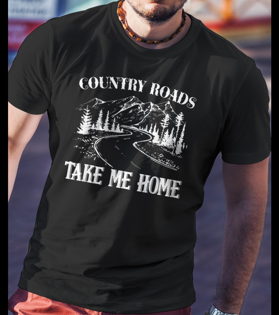 Country Roads Take Me Home Scenic Mountain Roadway T-Shirt