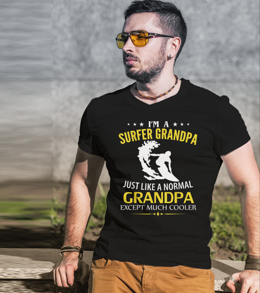 I'm A Surfer Grandpa Just Like A Normal Grandpa Except Much Cooler T-Shirt