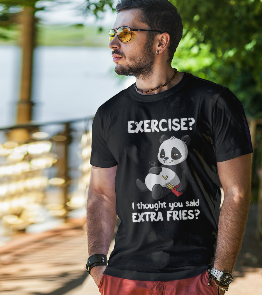 EXERCISE I Thought You Said EXTRA FRIES Panda T-Shirt