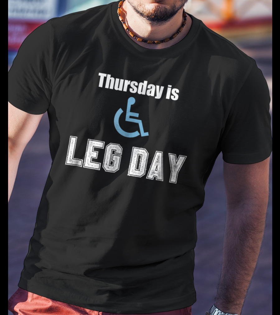 Thursday Is Handicap Leg Day Gym Workout Funny T-Shirt