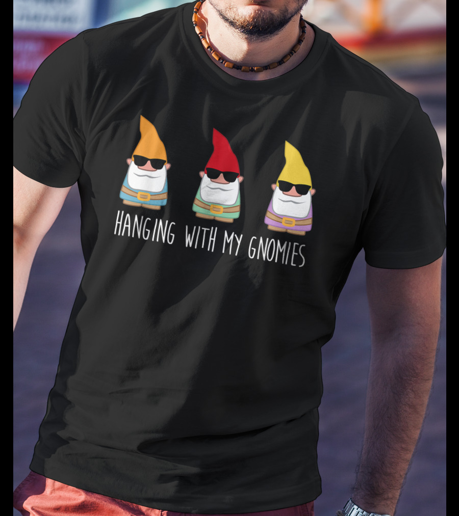 Hanging With My Gnomies Funny Yard Gnome Trio T-Shirt