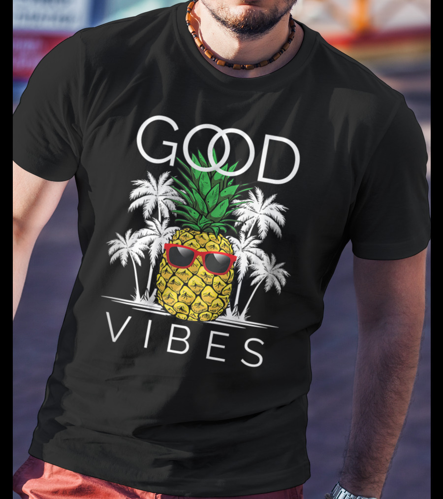 Good Vibes Pineapple With Sunglasses And Palm Trees T-Shirt