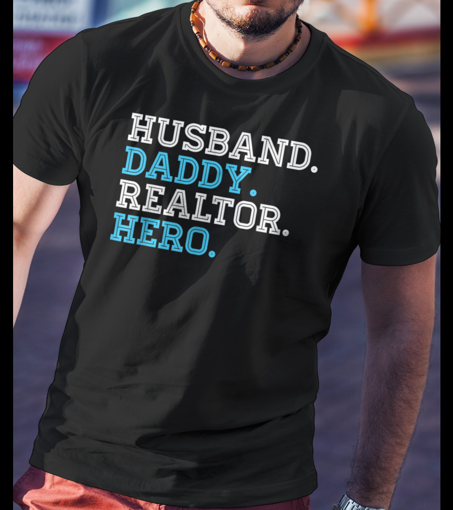 Husband Daddy Realtor Hero T-Shirt