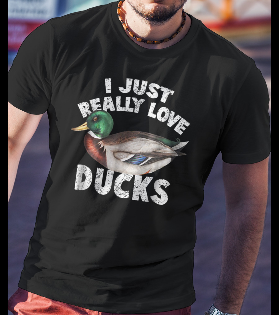 I Just Really Love Ducks Cute Mallard Duck T-Shirt