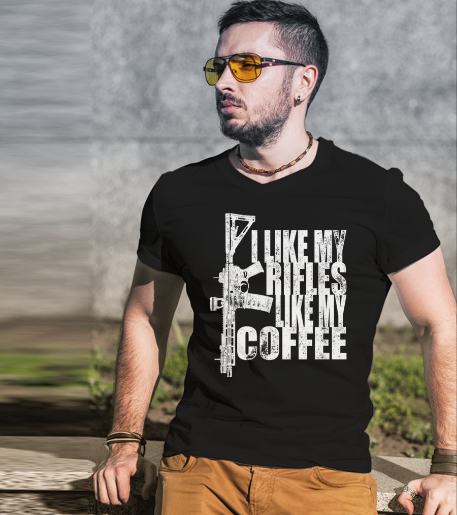 I Like My Rifles Like My Coffee Rifle T-Shirt