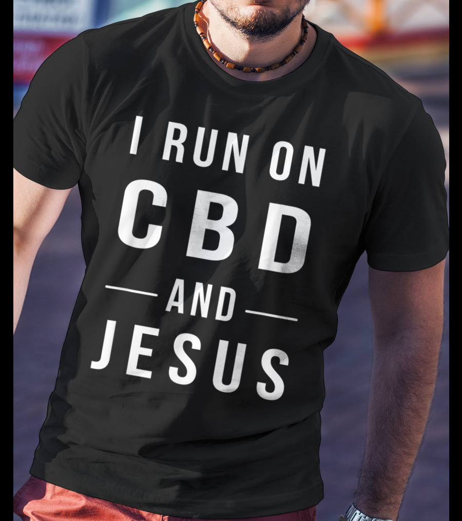 I Run On CBD And Jesus Funny Hemp Christian Humor T-Shirt
