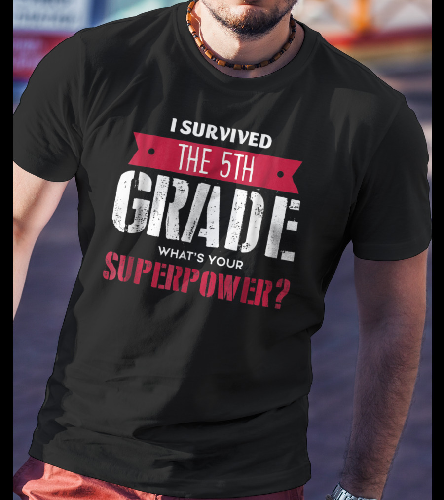 I Survived The 5th Grade What's Your Superpower T-Shirt