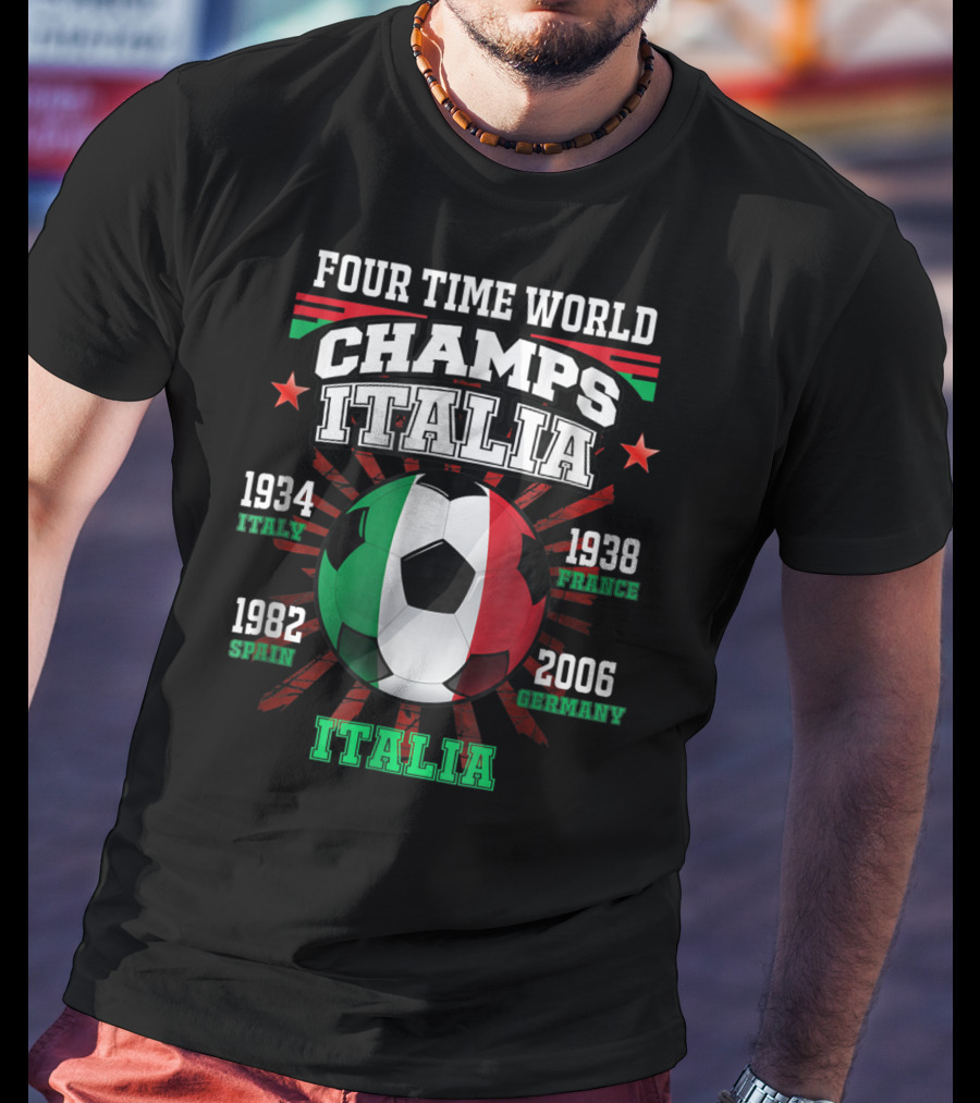 Four Time World Champs Italia 1934 Italy 1938 France 1982 Spain 2006 Germany T-Shirt