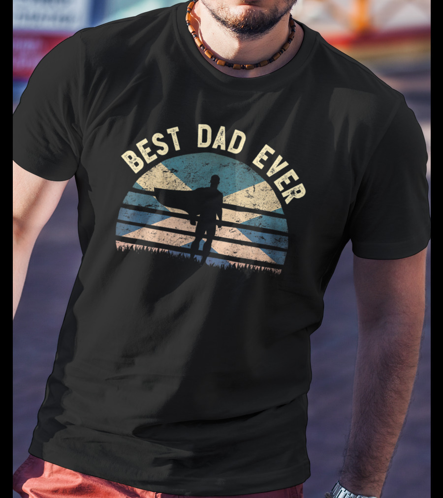 Best Dad Ever Scotland Hero Silhouette With Cape T-Shirt
