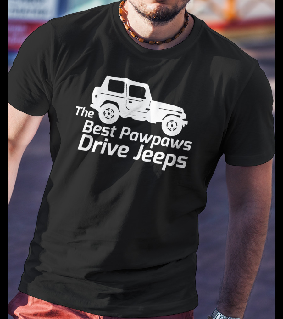 The Best Pawpaws Drive Jeeps Mens Fun Humor T-Shirt