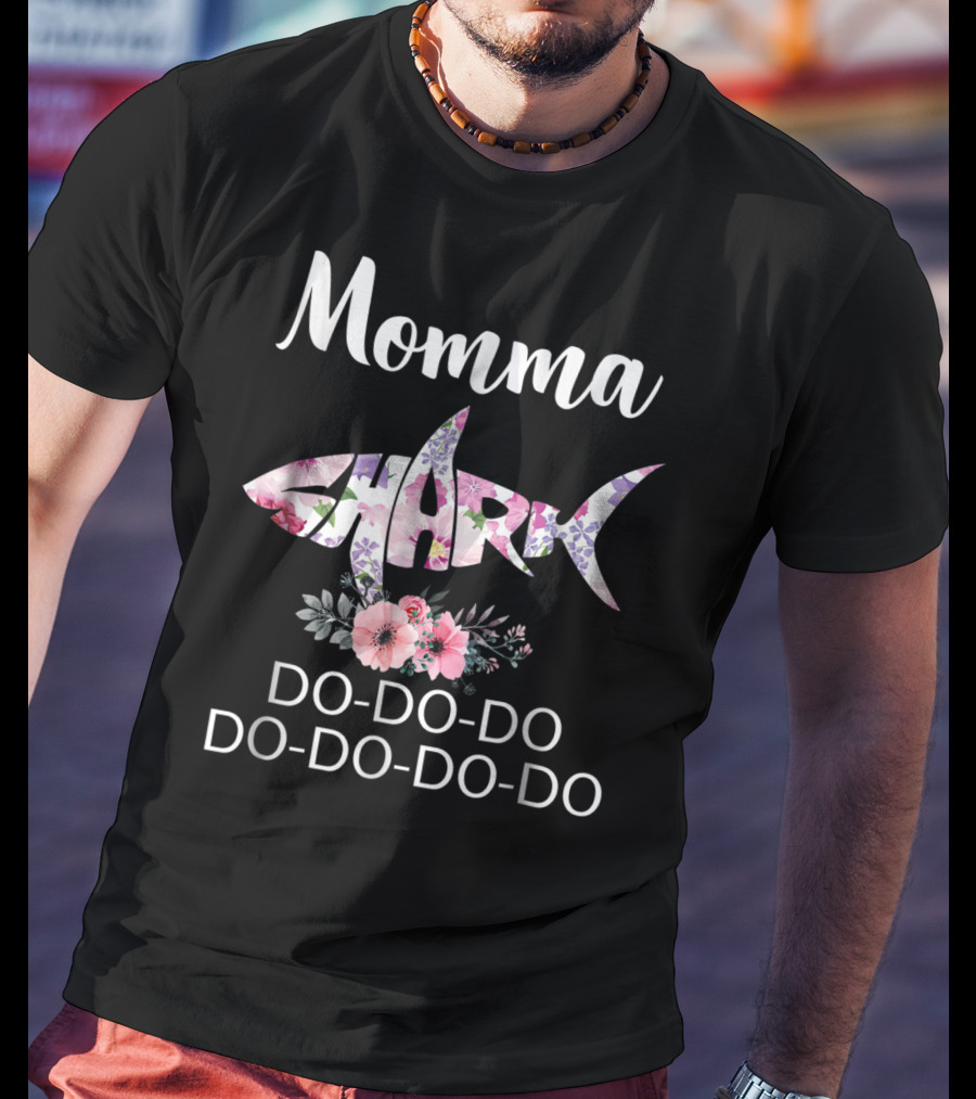 Momma Shark Floral Doo-Doo-Do Do-Do-Do-Do T-Shirt