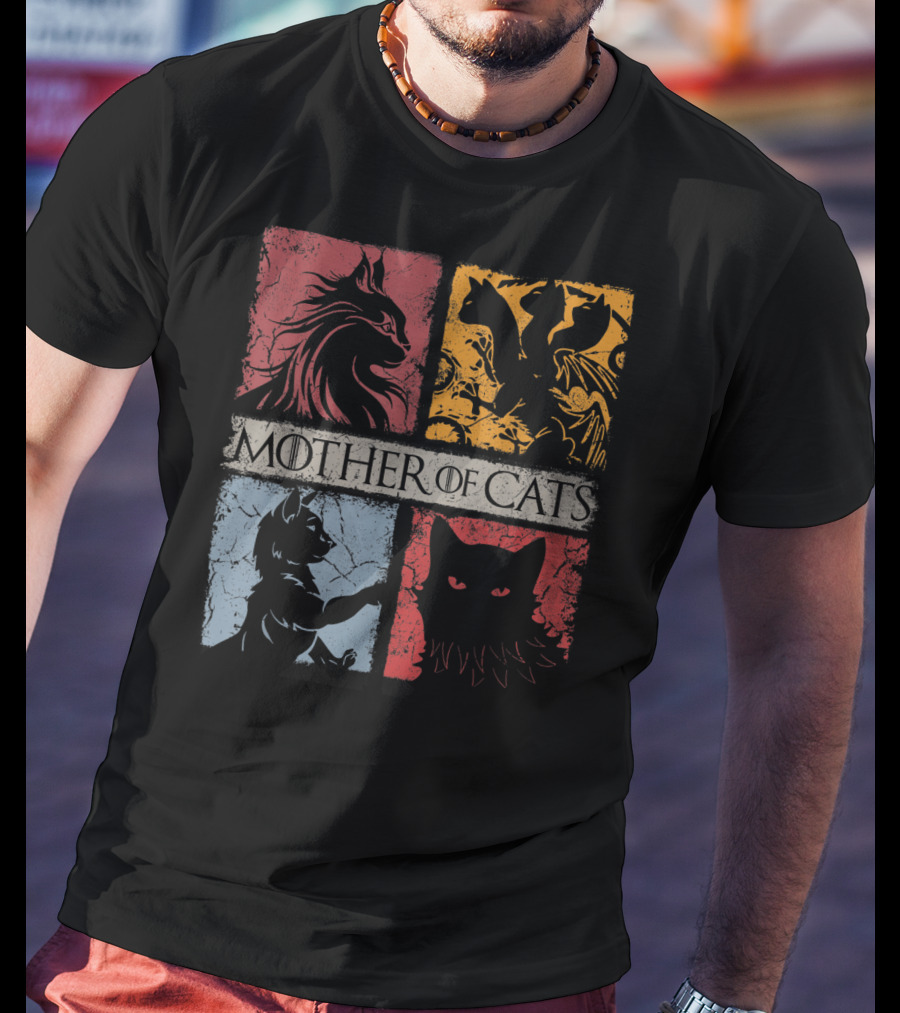 Mother Of Cats Cat Lovers Cat Mom Fabulous Game Of Thrones Parody Cat T-Shirt