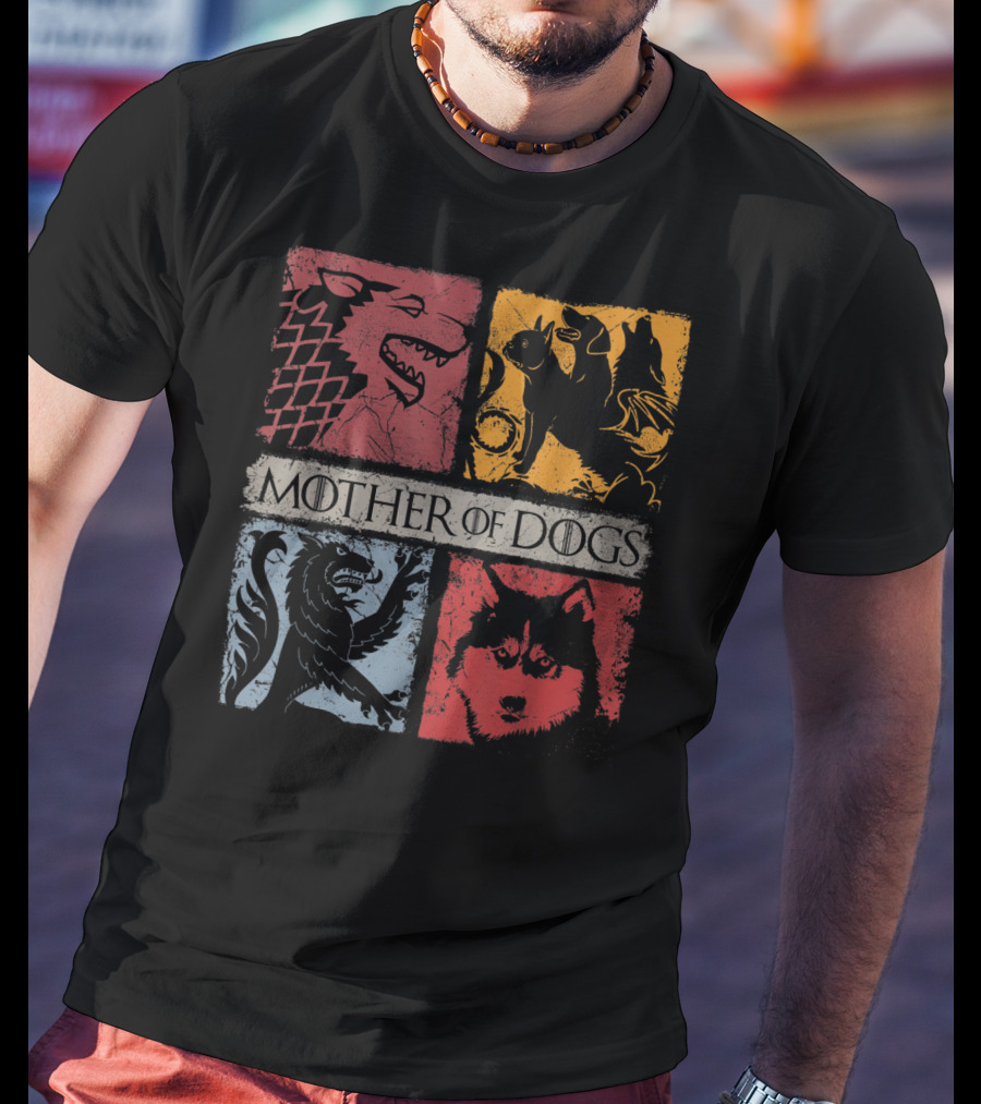 Mother Of Dogs Game Of Thrones Inspired Dog Lovers T-Shirt
