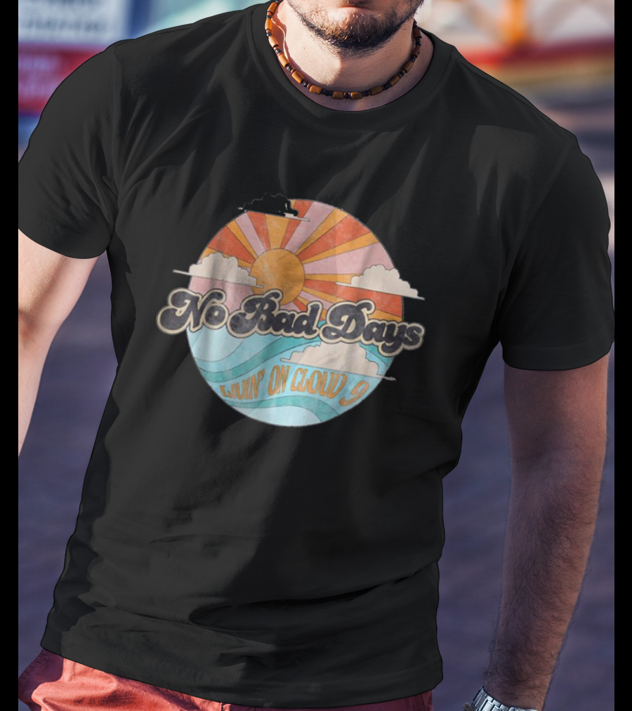 No Bad Days Livin' On Cloud 9 Sun And Waves Retro Circle T-Shirt