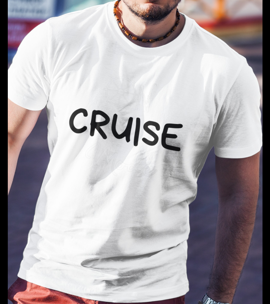 ON Cruise Mode Vacation T-Shirt