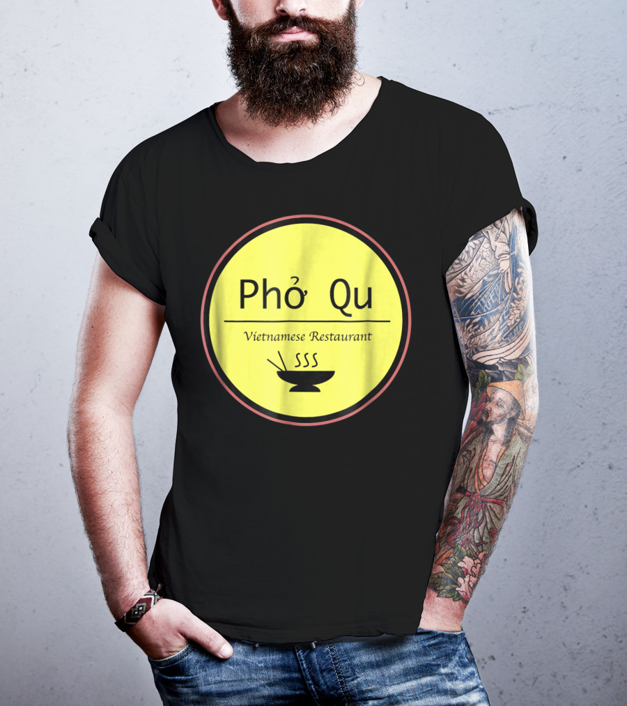 Pho Qu Vietnamese Restaurant Funny Men Adu Soup T-Shirt