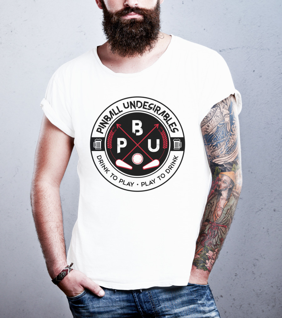 Pinball Undesirables Drink To Play Play To Drink BPU Golf Arrows Beer T-Shirt