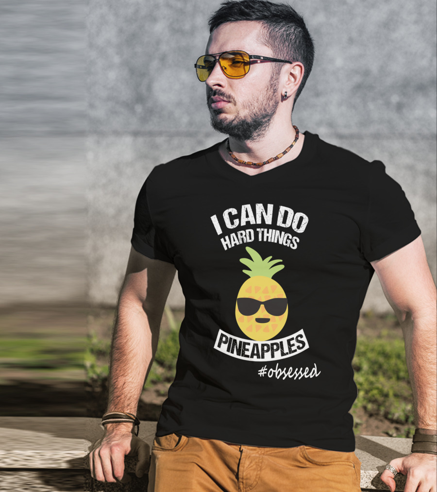 I Can Do Hard Things Pineapples Emoji #Obsessed T-Shirt