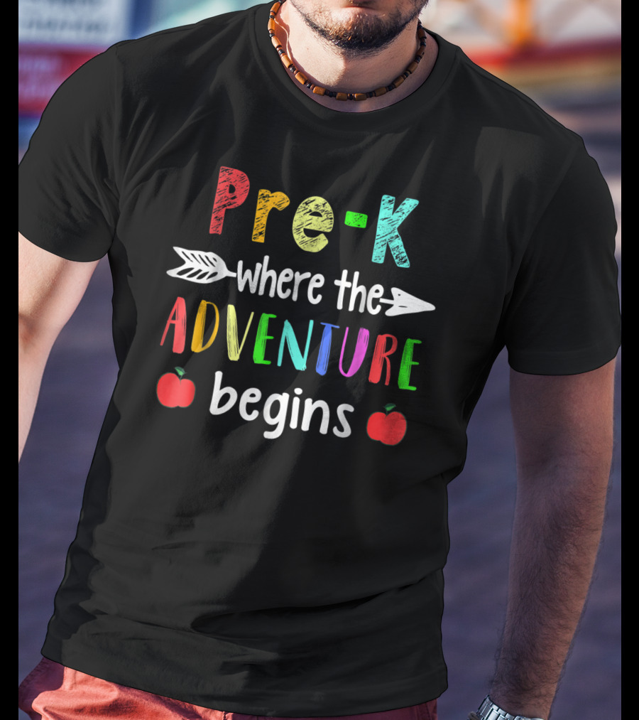Pre-K Where The Adventure Begins With Colorful Letters And Apples T-Shirt