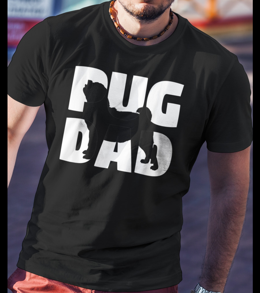 Pug Dad Pug Father Dog Dad T-Shirt